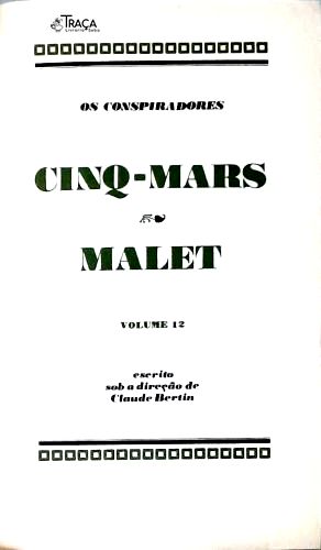 Os Grandes Julgamentos Da História: Cinq-Mars - Malet