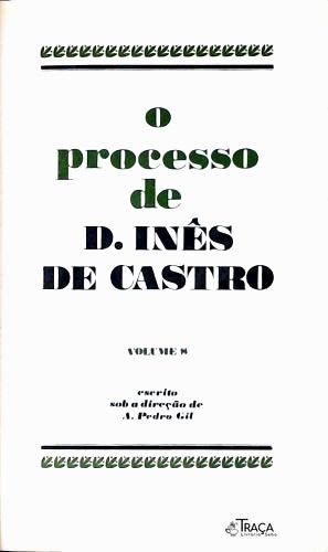 Os Grandes Julgamentos da História: O Processo de D. Inês de Castro