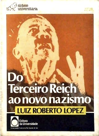 Do Terceiro Reich ao Novo Nazismo