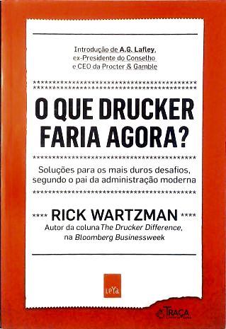 O Que Drucker Faria Agora?