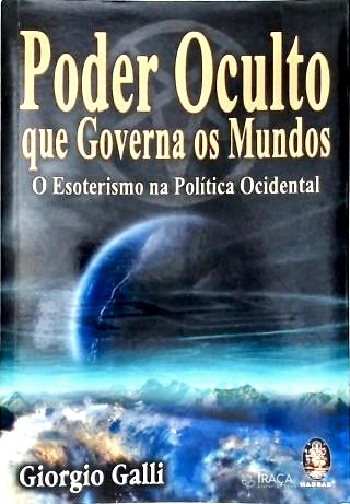 Poder Oculto Que Governa os Mundos