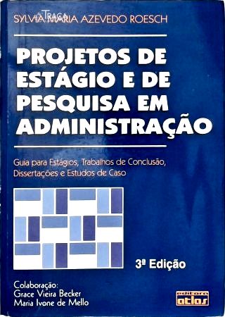 Projetos De Estágio E De Pesquisa Em Administração