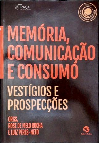 Memória Comunicação e Consumo
