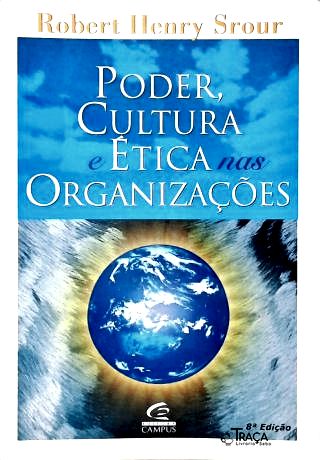 Poder Cultura E Ética Nas Organizações