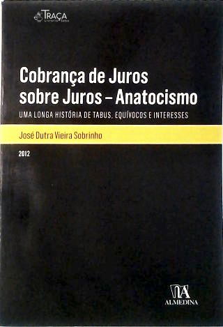 Cobrança De Juros Sobre Juros-anatocismo