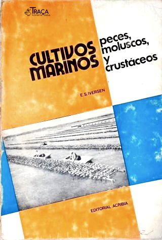 Cultivos Marinos: Peces Moluscos y Crustáceos
