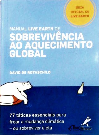 Manual Live Earth De Sobrevivência Ao Aquecimento Global