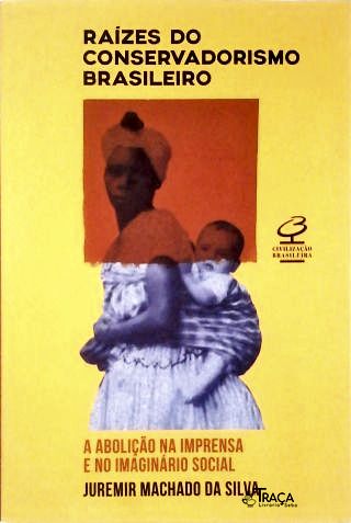 Raízes do conservadorismo brasileiro