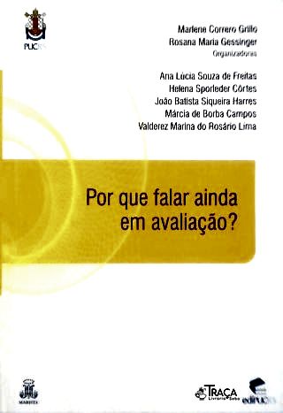 Por que falar ainda em avaliação?