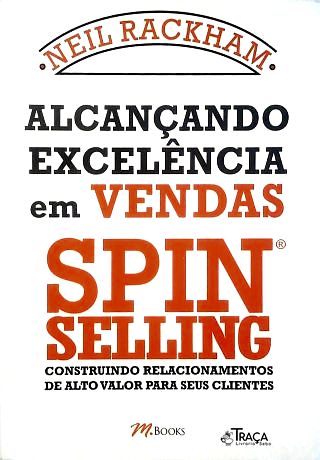 Alcançando Excelência Em Vendas Spin Selling