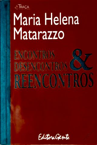Encontros Desencontros E Reencontros