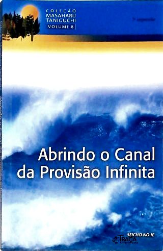 Abrindo O Canal Da Provisão Infinita