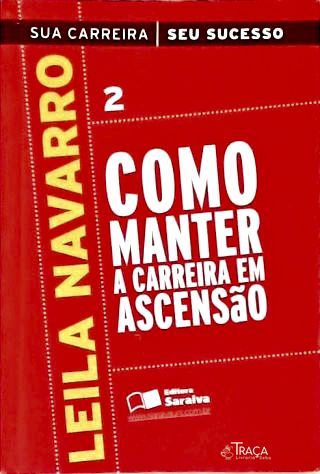 Como Manter a Carreira em Ascensão - Vol. 2