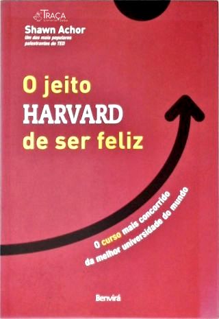 O Jeito Harvard De Ser Feliz