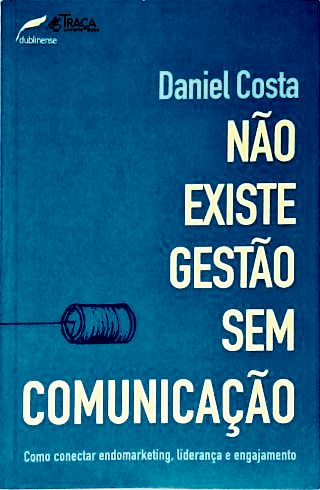 Não Existe Gestão Sem Comunicação