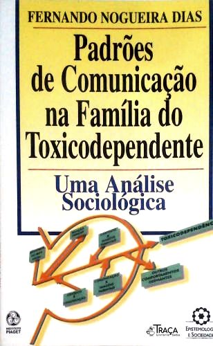 Padrões de Comunicação na Família do Toxicodependente