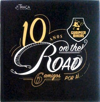 10 anos On the Road