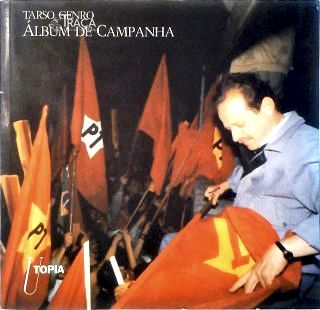 Tarso Genro: Álbum de Campanha