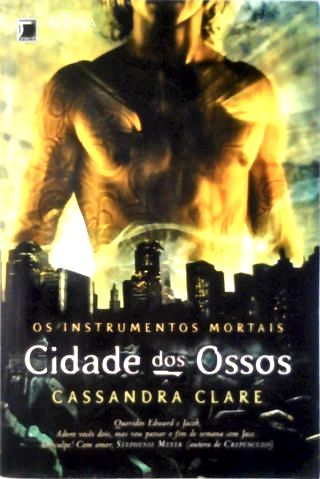 Cidade dos ossos (Vol. 1 Os Instrumentos Mortais)