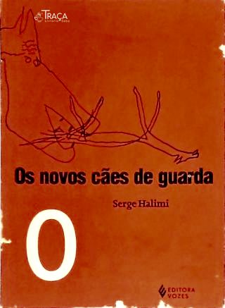 Os Novos Cães De Guarda