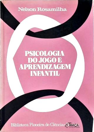 Psicologia Do Jogo E Aprendizagem Infantil