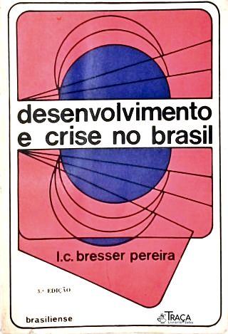 Desenvolvimento e Crise no Brasil