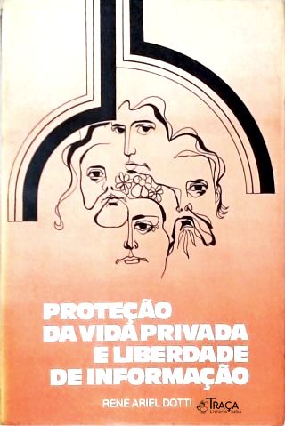 Proteção da Vida Privada e Liberdade de Informação