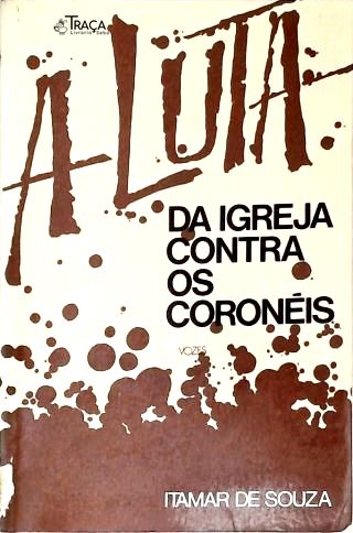 A Luta da Igreja Contra os Coronéis