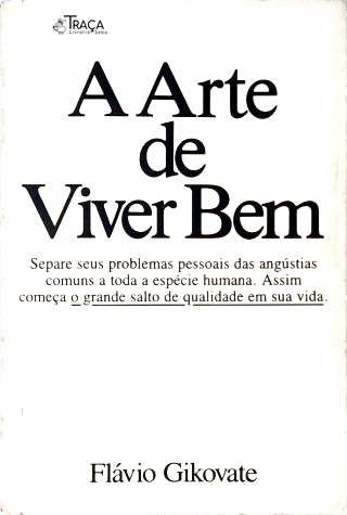A Arte De Viver Bem