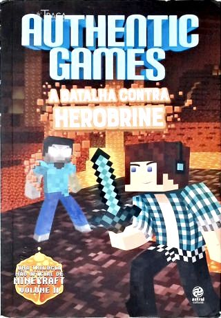 Authenticgames - a Batalha Contra Herobrine