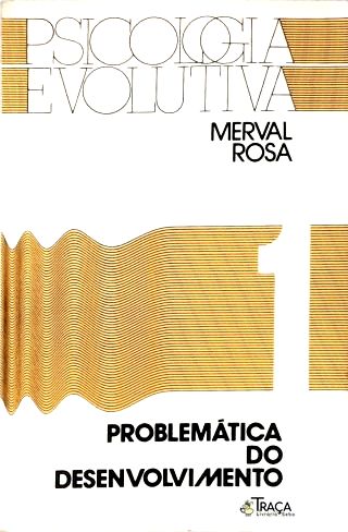 Psicologia Evolutiva - Vol. 1