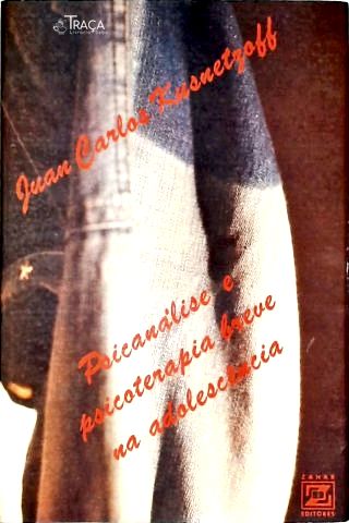 Psicanálise e Psicoterapia Breve na Adolescência