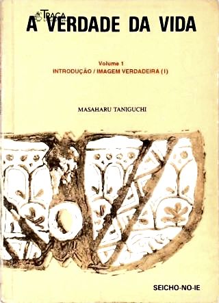 A Verdade da Vida - Vol. 1