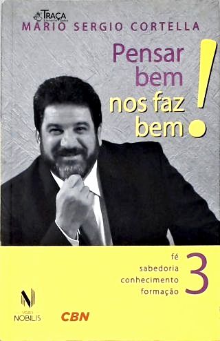Pensar Bem Nos Faz Bem! Vol. 3
