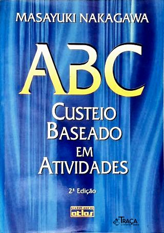 Abc: Custeio Baseado em Atividades