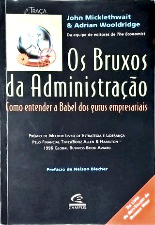 Os Bruxos Da Administração