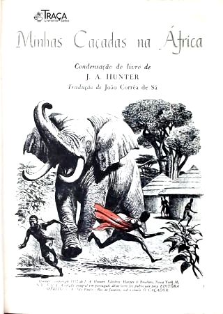 Minhas Caçadas Na África - A Mansão Do Passado - Uma Estrela No Pântano - Os Grandes Deste Mundo