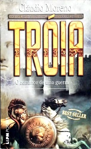 Tróia - O Romance De Uma Guerra