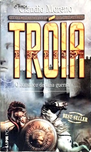 Tróia - O Romance De Uma Guerra