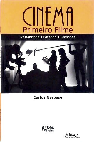 Cinema - Primeiro Filme