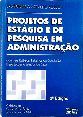 Projetos De Estágio E De Pesquisa Em Administração