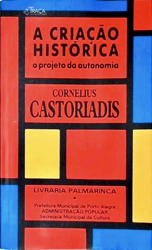 A Criação Histórica