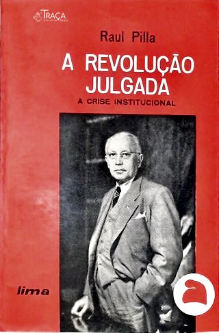 A Revolução Julgada