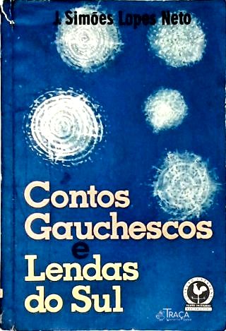 Contos Gauchescos e Lendas do Sul
