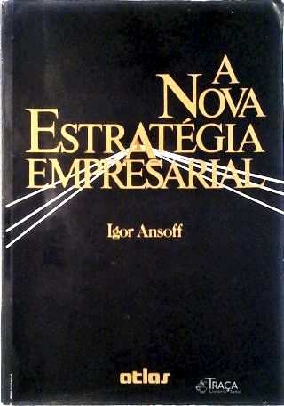 A Nova Estratégia Empresarial