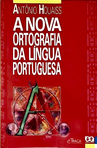 A Nova Ortografia Da Língua Portuguesa