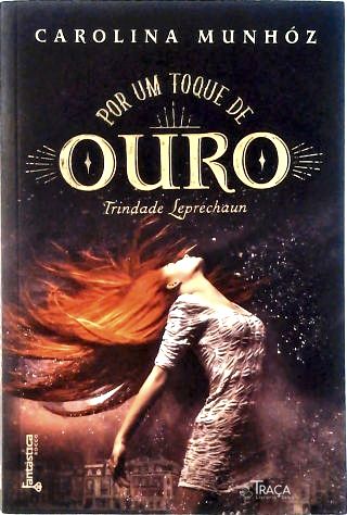 Por Um Toque De: Ouro - Sorte - Magia - em 3 Vol.
