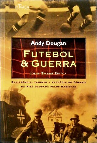 Futebol & Guerra