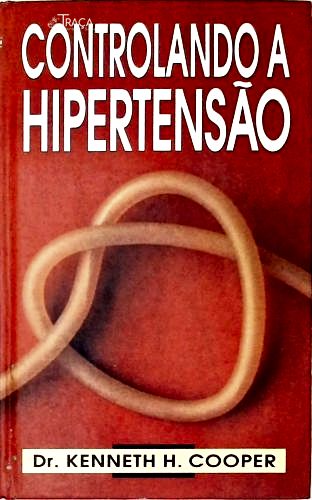 Controlando a Hipertensão