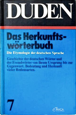 Duden 7 - Das Herkunfts-Wörterbuch